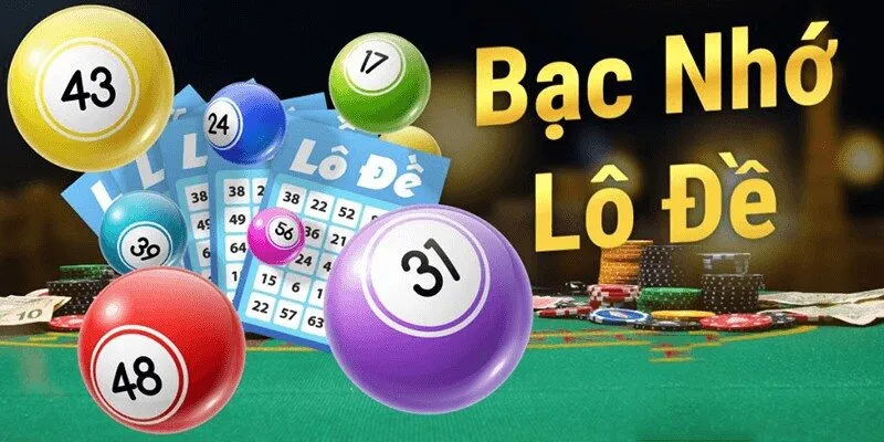 Lô Đề Bạc Nhớ Là Gì?