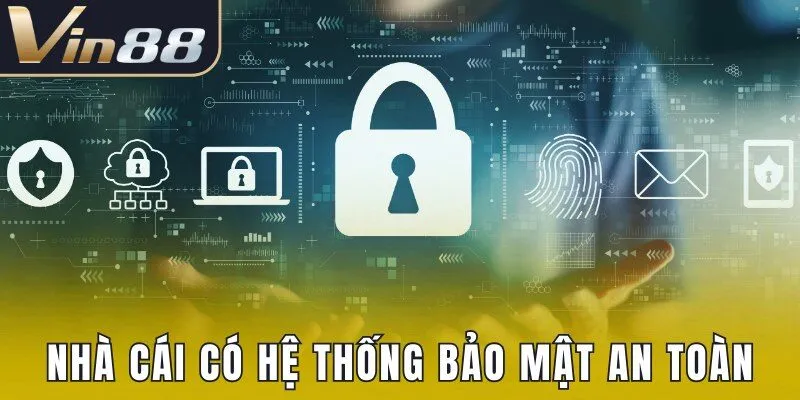 Thương hiệu nhà cái có hệ thống bảo mật an toàn